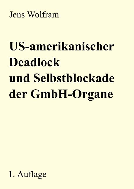 Produktbild: US-amerikanischer Deadlock und Selbstblockade der GmbH-Organe