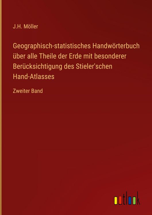 Produktbild: Geographisch-statistisches Handw&ouml;rterbuch &uuml;ber alle Theile der Erde mit besonderer Ber&uuml;cksichtigung des Stieler'schen Hand-Atlasses