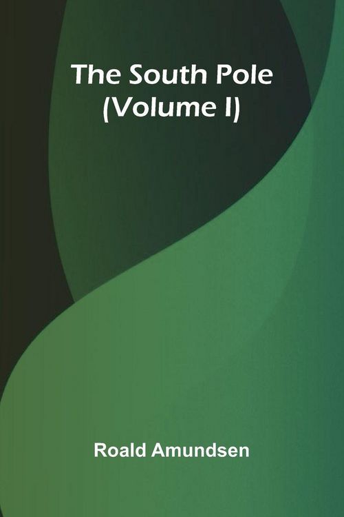 Produktbild: The South Pole (Volume I)