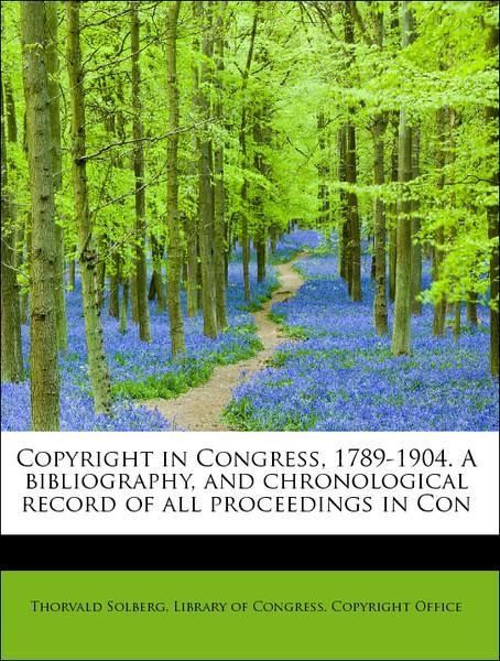 Produktbild: Solberg, T: Copyright in Congress, 1789-1904. A bibliography