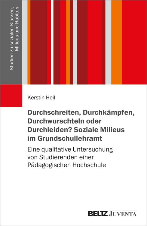 Produktbild: Durchschreiten, Durchk&auml;mpfen, Durchwurschteln oder Durchleiden? Soziale Milieus im Grundschullehramt