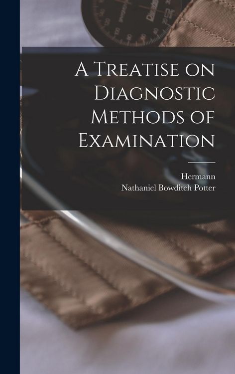 Produktbild: A Treatise on Diagnostic Methods of Examination