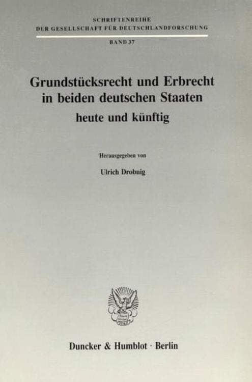 Produktbild: Grundst&uuml;cksrecht und Erbrecht in beiden deutschen Staaten - heute und k&uuml;nftig.