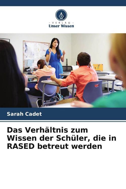 Produktbild: Das Verh&auml;ltnis zum Wissen der Sch&uuml;ler, die in RASED betreut werden