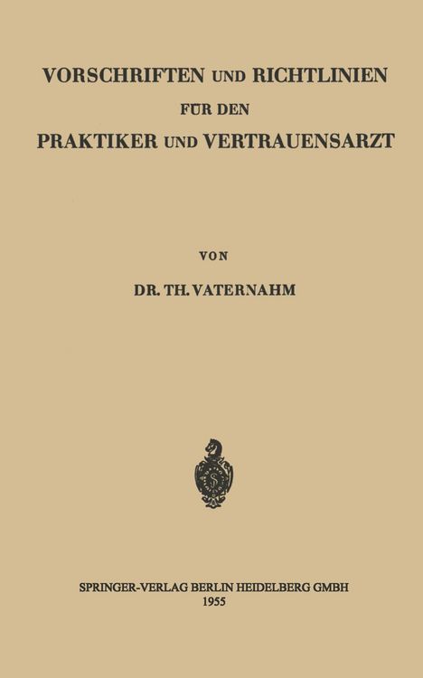 Produktbild: Vorschriften und Richtlinien f&uuml;r den Praktiker und Vertrauensarzt
