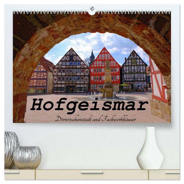 Produktbild: Hofgeismar - Dornr&ouml;schenstadt und Fachwerkh&auml;user (hochwertiger Premium Wandkalender 2026 DIN A2 quer), Kunstdruck in Hochglanz