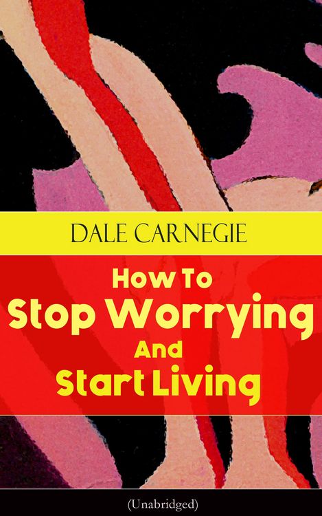 Produktbild: How To Stop Worrying And Start Living (Unabridged)