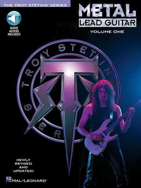 Produktbild: Troy Stetina Metal Lead Guitar Vol. 1 Electric Guitar Sheet Music and Online Audio Heavy Metal Soloing Method Songbook Learn Scales Techniques and Metal Solos