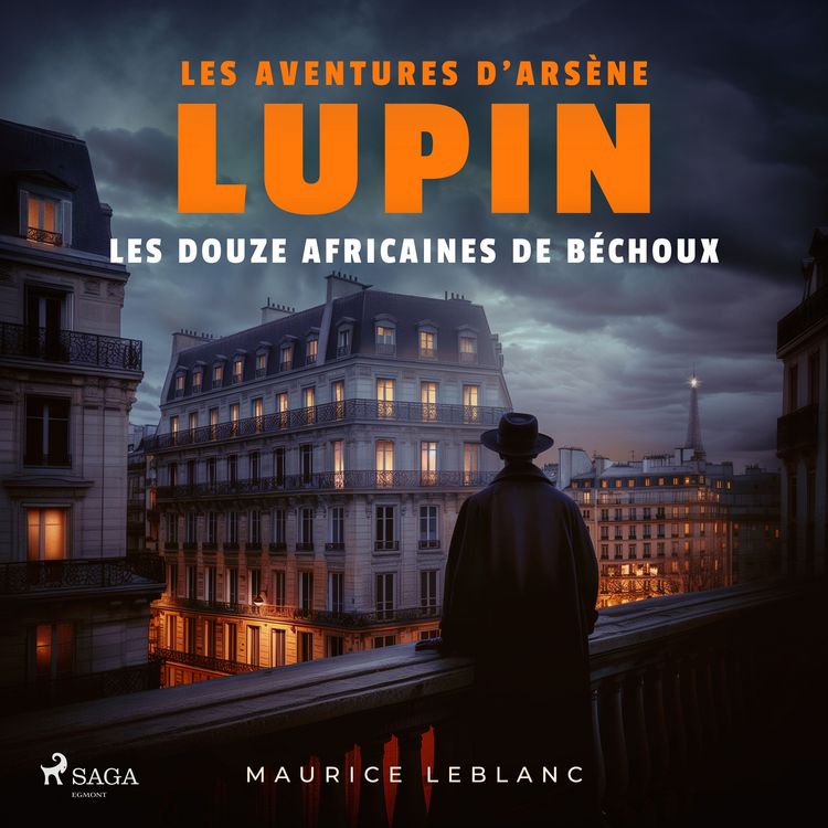 Produktbild: Les Douze africaines de B&eacute;choux &ndash; Les aventures d'Ars&egrave;ne Lupin
