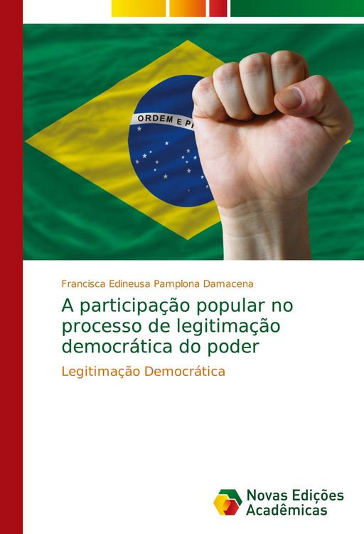 Produktbild: A participa&ccedil;&atilde;o popular no processo de legitima&ccedil;&atilde;o democr&aacute;tica do poder