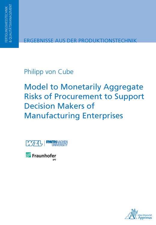 Produktbild: Model to Monetarily Aggregate Risks of Procurement to Support Decision Makers of Manufacturing Enterprises
