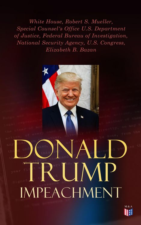 Produktbild: Donald Trump Impeached - The Timeline, Legal Grounds & Key Documents