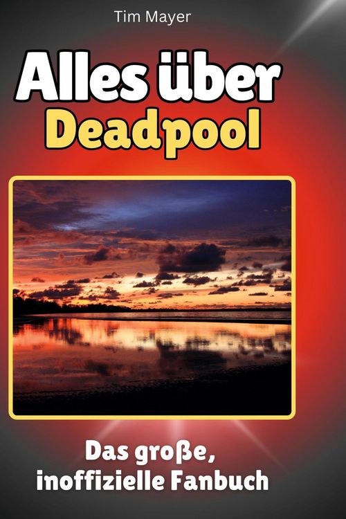 Produktbild: Alles &uuml;ber.  Deadpool