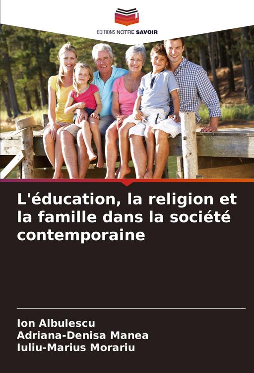 Produktbild: L'&eacute;ducation, la religion et la famille dans la soci&eacute;t&eacute; contemporaine