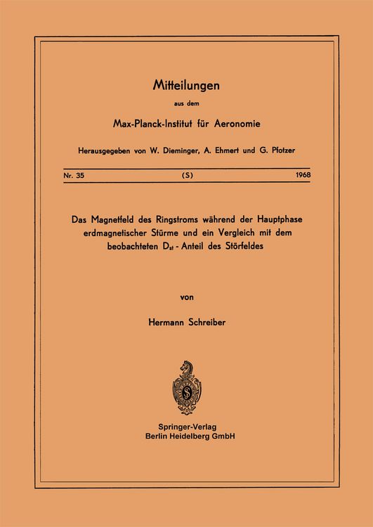 Produktbild: Das Magnetfeld des Ringstroms w&auml;hrend der Hauptphase Erdmagnetischer St&uuml;rme und ein Vergleich mit dem Beobachteten Dst - Anteil des St&ouml;rfeldes