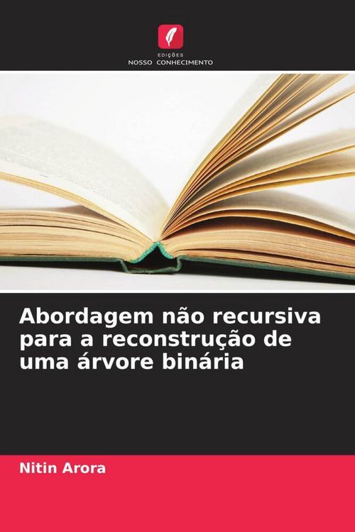 Produktbild: Abordagem n&atilde;o recursiva para a reconstru&ccedil;&atilde;o de uma &aacute;rvore bin&aacute;ria