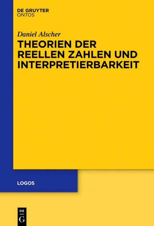 Produktbild: Theorien der reellen Zahlen und Interpretierbarkeit