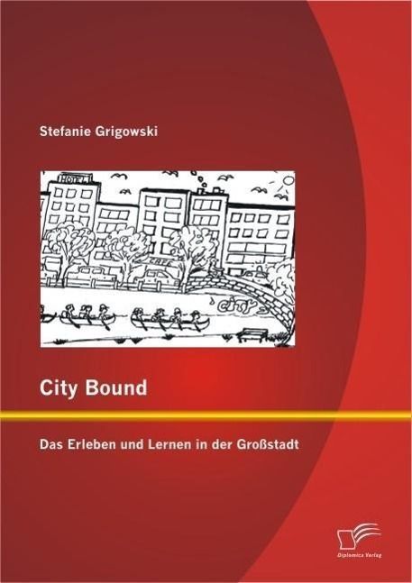 Produktbild: City Bound: Das Erleben und Lernen in der Gro&szlig;stadt