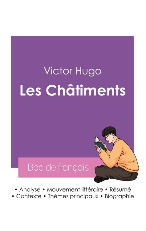 Produktbild: R&eacute;ussir son Bac de fran&ccedil;ais 2027 : Analyse du recueil Les Ch&acirc;timents de Victor Hugo