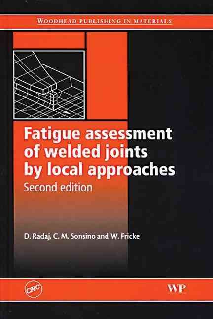 Produktbild: Fatigue Assessment of Welded Joints by Local Approaches