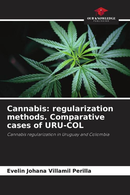 Produktbild: Cannabis: regularization methods. Comparative cases of URU-COL