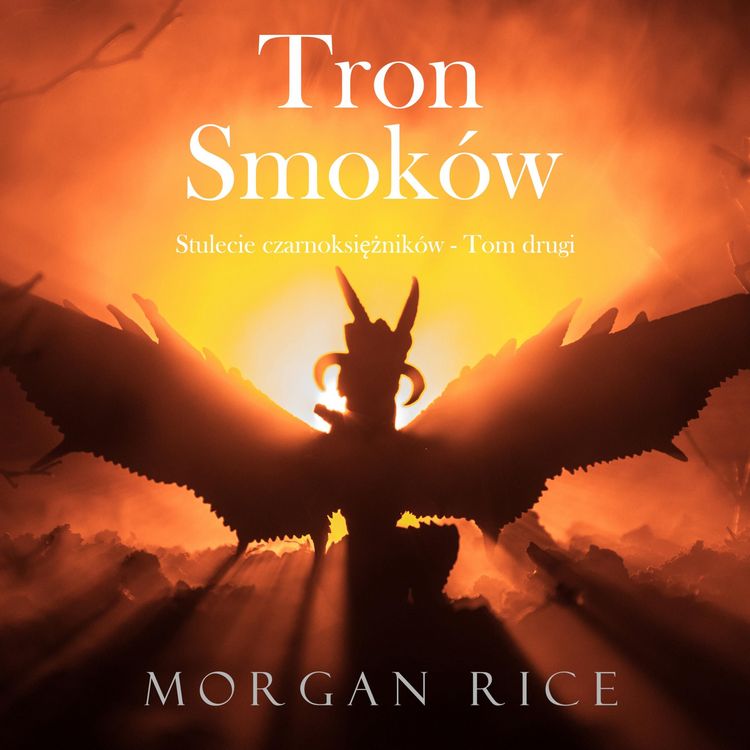 Produktbild: Tron smok&oacute;w (Stulecie czarnoksiężnik&oacute;w - Tom drugi)