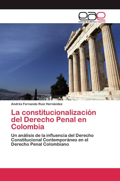 Produktbild: La constitucionalizaci&oacute;n del Derecho Penal en Colombia