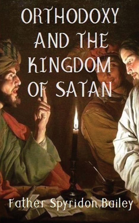 Produktbild: Orthodoxy and The Kingdom Of Satan