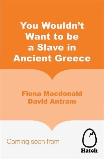 Produktbild: You Wouldn't Want To Be A Slave In Ancient Greece