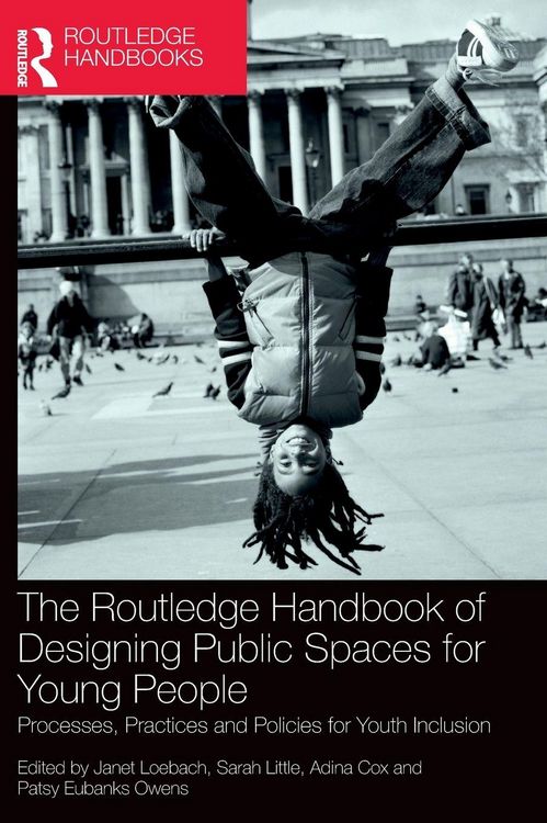 Produktbild: The Routledge Handbook of Designing Public Spaces for Young People