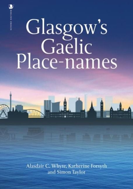 Produktbild: Whyte, A: Glasgow's Gaelic Place-names