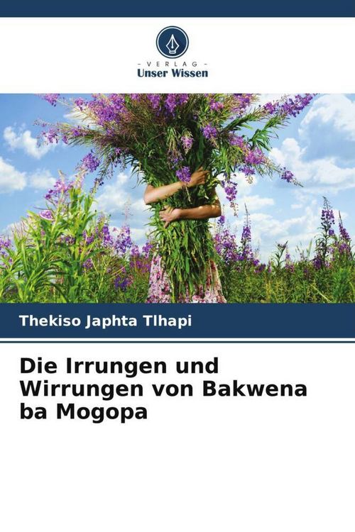 Produktbild: Die Irrungen und Wirrungen von Bakwena ba Mogopa