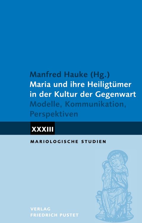 Produktbild: Maria und ihre Heiligt&uuml;mer in der Kultur der Gegenwart