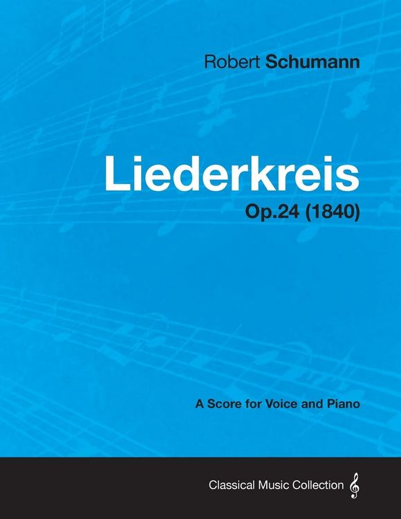 Produktbild: Liederkreis - A Score for Voice and Piano Op.24 (1840)