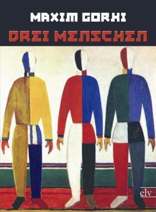Produktbild: Gorki, M: Drei Menschen