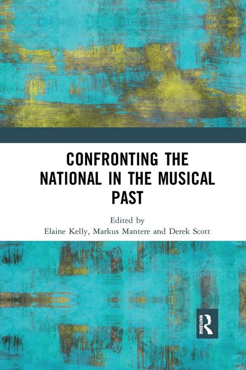 Produktbild: Confronting the National in the Musical Past