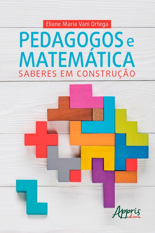 Produktbild: Pedagogos e Matem&aacute;tica: Saberes em Constru&ccedil;&atilde;o