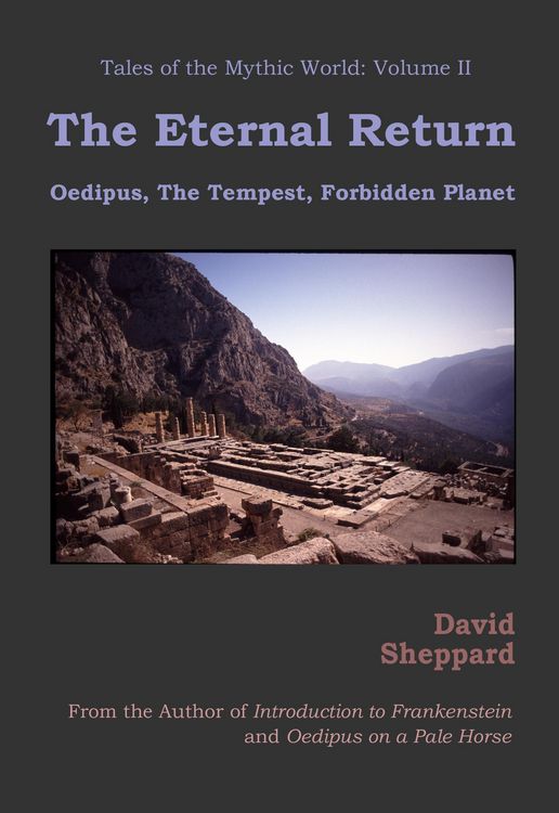Produktbild: The Eternal Return: Oedipus, The Tempest, Forbidden Planet (Tales of the Mythic World, #2)
