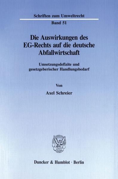 Produktbild: Die Auswirkungen des EG-Rechts auf die deutsche Abfallwirtschaft.