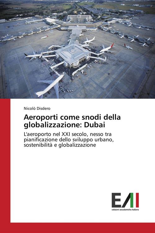 Produktbild: Aeroporti come snodi della globalizzazione: Dubai
