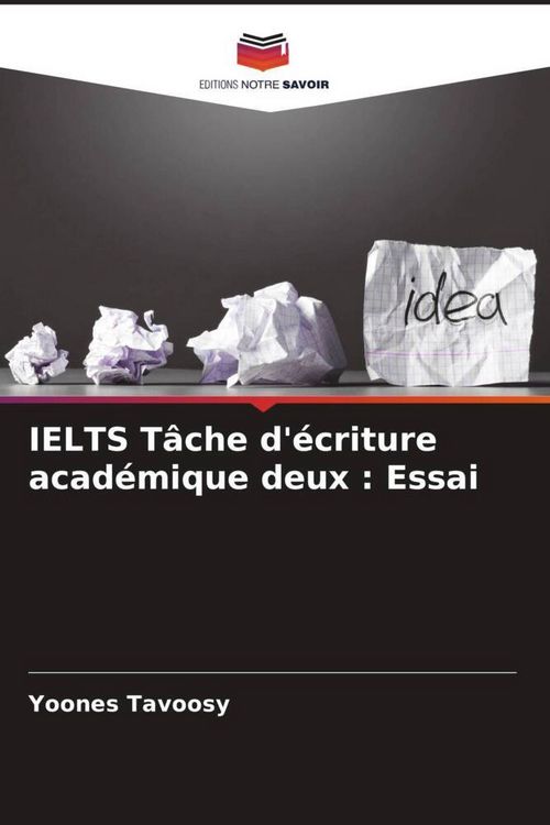 Produktbild: IELTS T&acirc;che d'&eacute;criture acad&eacute;mique deux : Essai