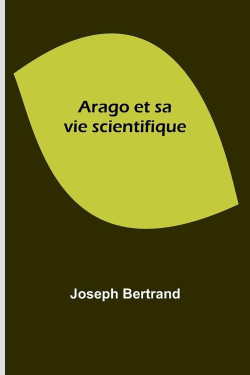 Produktbild: Arago et sa vie scientifique