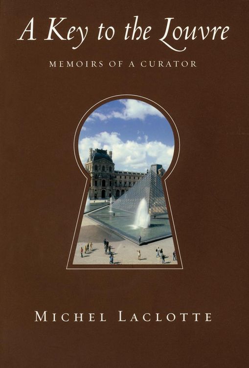 Produktbild: A Key to the Louvre: Memoirs of a Curator