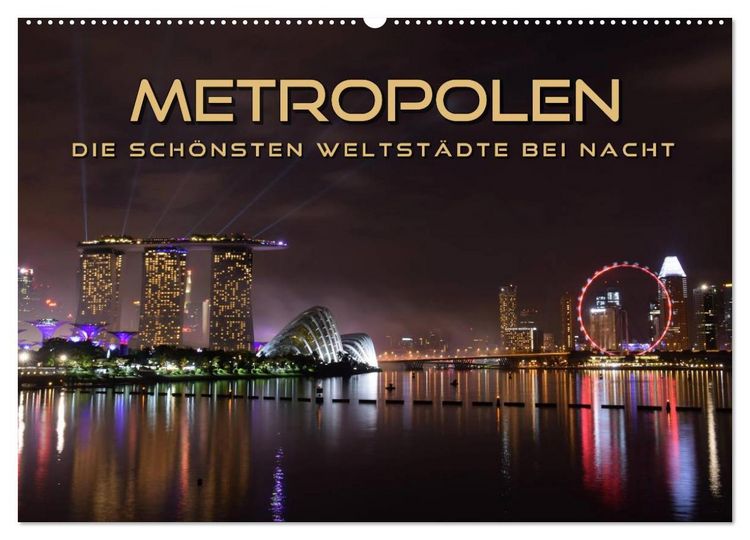 Produktbild: METROPOLEN - die sch&ouml;nsten Weltst&auml;dte bei Nacht (Wandkalender 2026 DIN A2 quer), CALVENDO Monatskalender