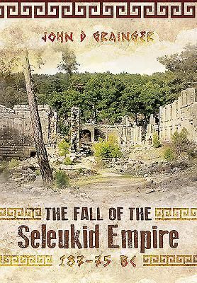 Produktbild: Grainger, J: Fall of the Seleukid Empire, 187-75 BC