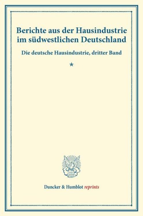 Produktbild: Berichte aus der Hausindustrie im s&uuml;dwestlichen Deutschland.