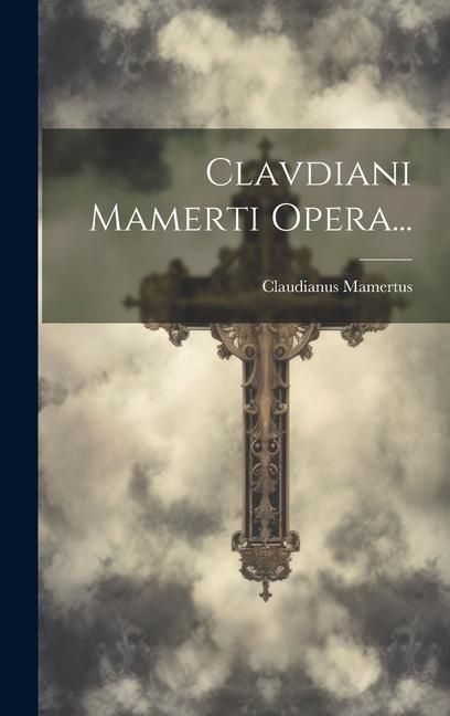 Produktbild: Clavdiani Mamerti Opera...