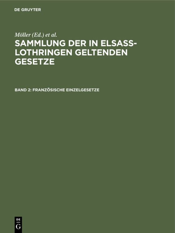 Produktbild: Sammlung der in Elsa&szlig;-Lothringen geltenden Gesetze / Franz&ouml;sische Einzelgesetze