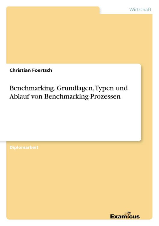 Produktbild: Benchmarking. Grundlagen, Typen und Ablauf von Benchmarking-Prozessen