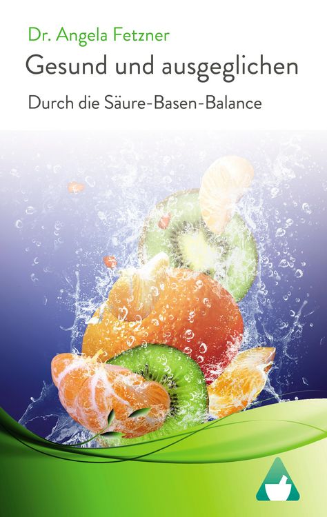 Produktbild: Gesund und ausgeglichen durch die S&auml;ure-Basen Balance